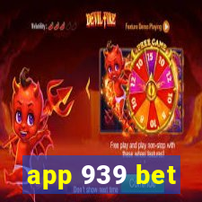 app 939 bet