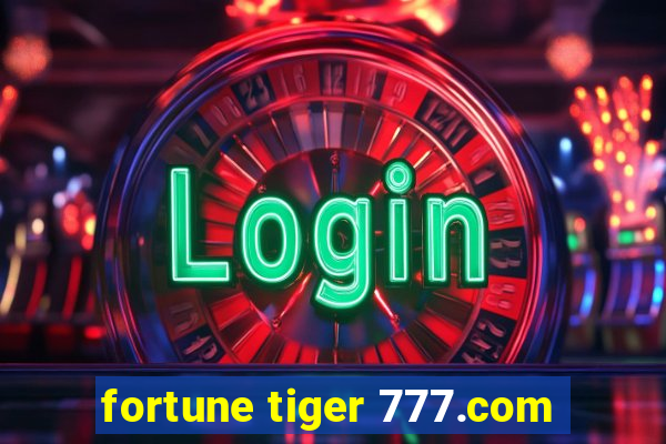 fortune tiger 777.com