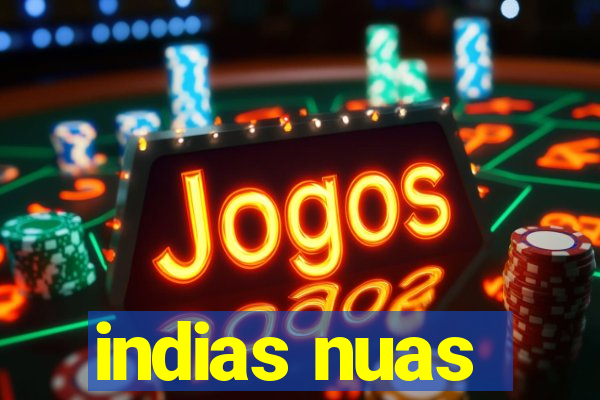 indias nuas