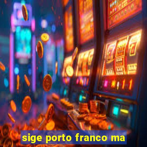 sige porto franco ma