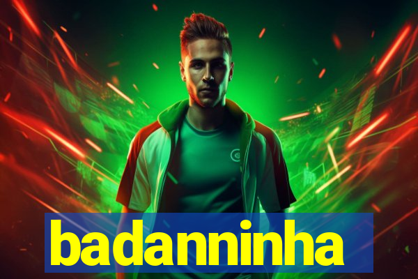 badanninha