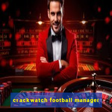 crackwatch football manager