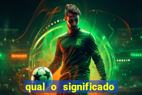 qual o significado do jogo