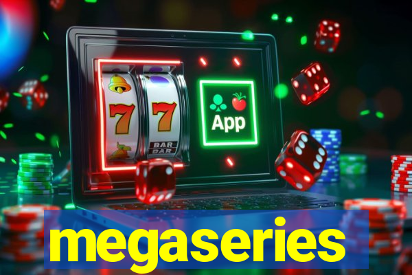 megaseries