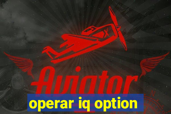 operar iq option