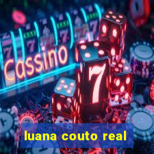 luana couto real