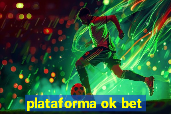 plataforma ok bet