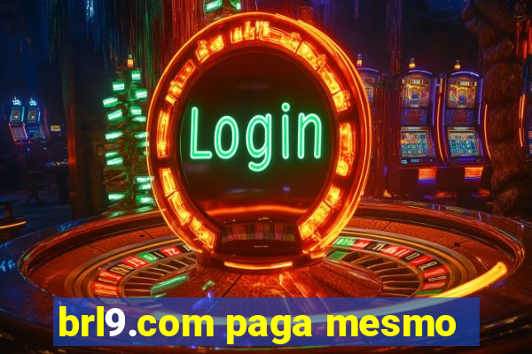 brl9.com paga mesmo