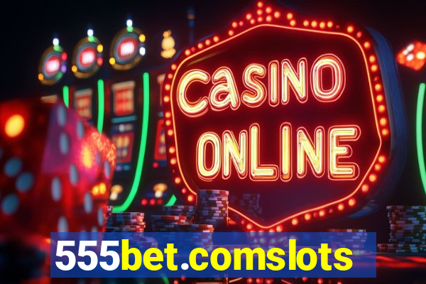 555bet.comslots