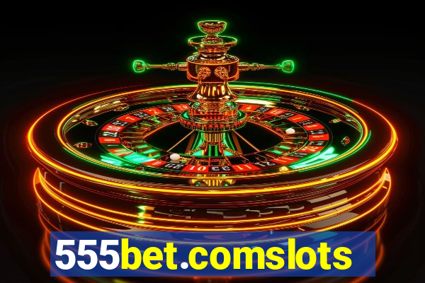 555bet.comslots