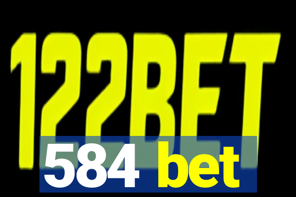 584 bet