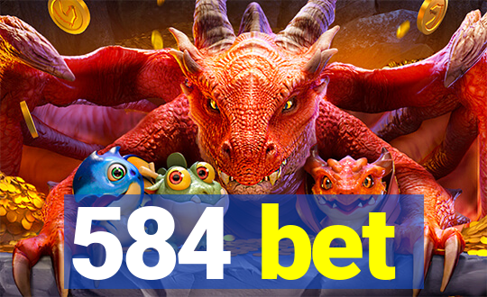 584 bet