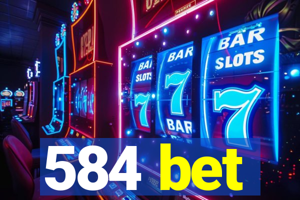 584 bet