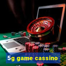 5g game cassino