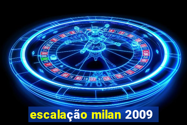 escalação milan 2009