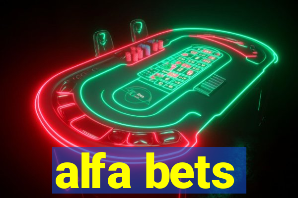 alfa bets