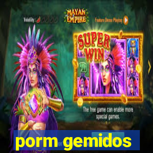 porm gemidos