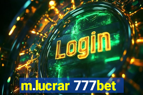 m.lucrar 777bet