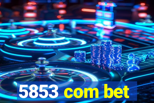 5853 com bet