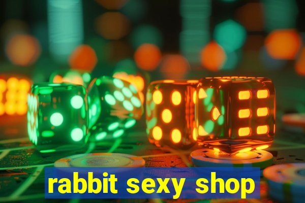 rabbit sexy shop