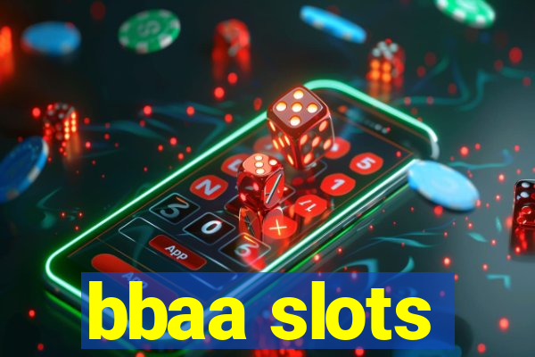 bbaa slots