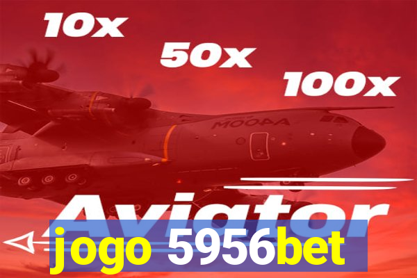 jogo 5956bet