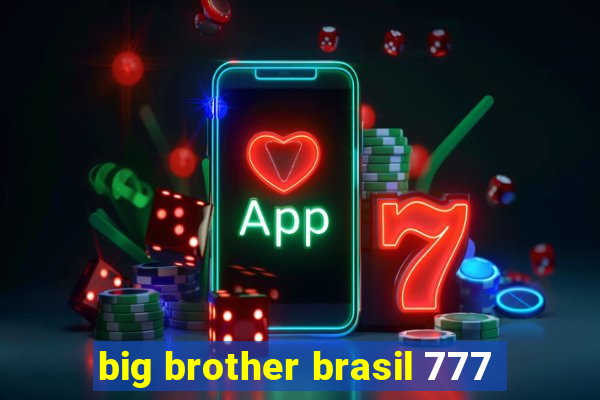 big brother brasil 777