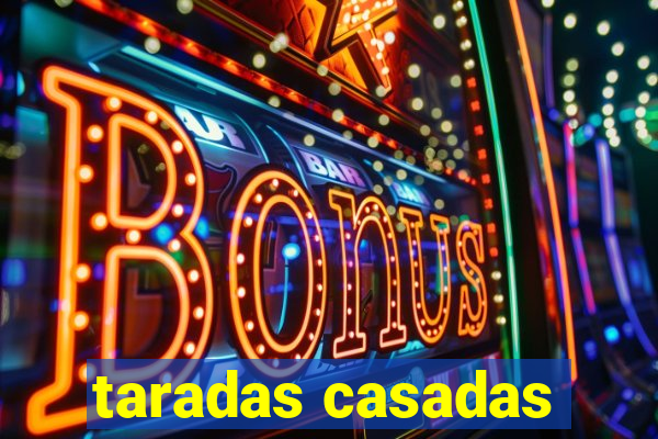 taradas casadas