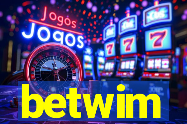 betwim