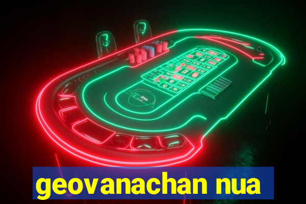 geovanachan nua