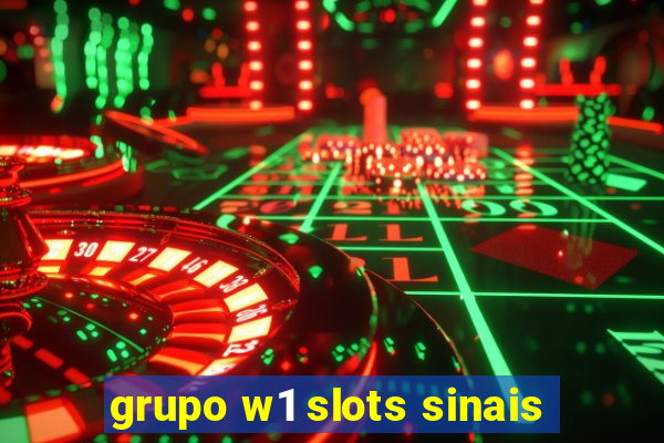 grupo w1 slots sinais