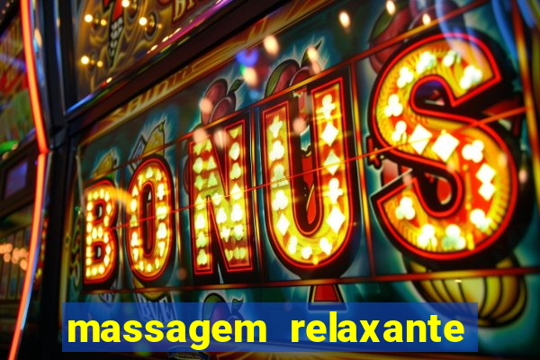 massagem relaxante em betim