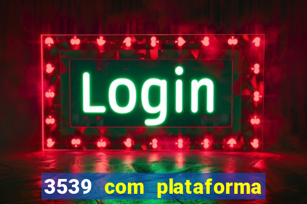 3539 com plataforma de jogos