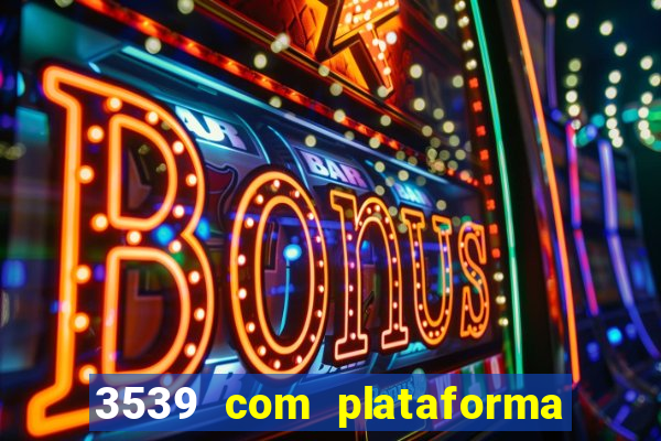 3539 com plataforma de jogos