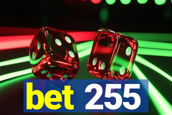 bet 255