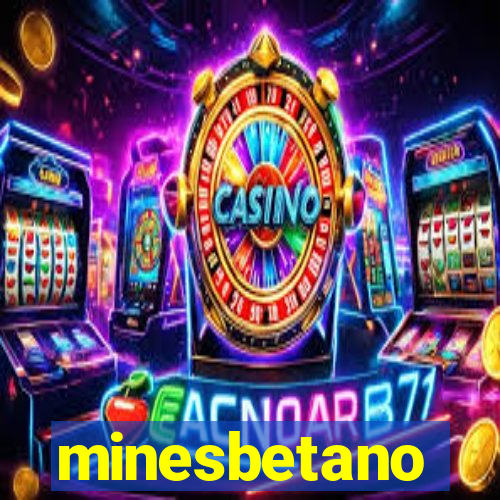 minesbetano