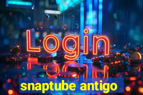 snaptube antigo