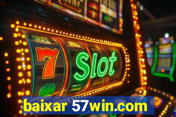 baixar 57win.com