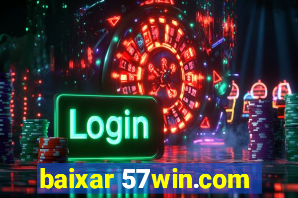 baixar 57win.com