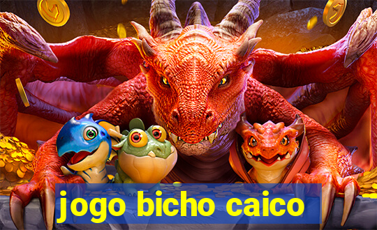 jogo bicho caico