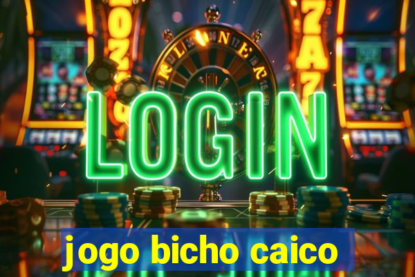 jogo bicho caico