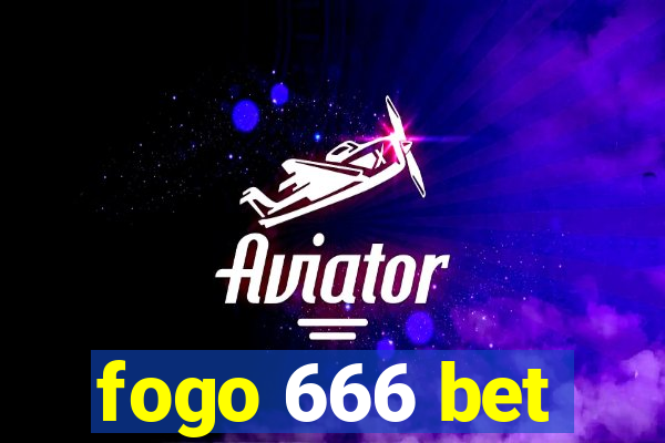 fogo 666 bet