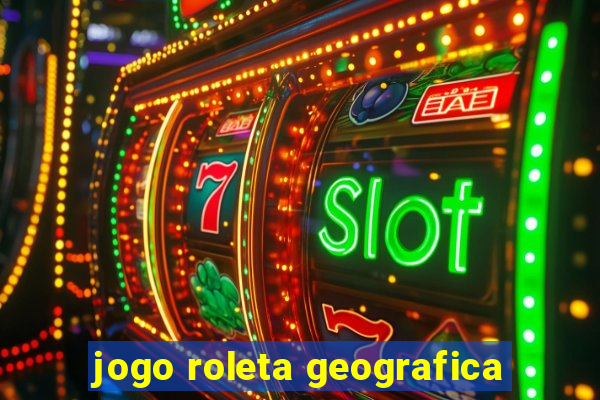 jogo roleta geografica