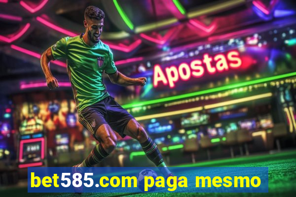 bet585.com paga mesmo