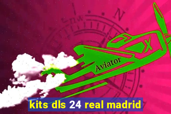 kits dls 24 real madrid