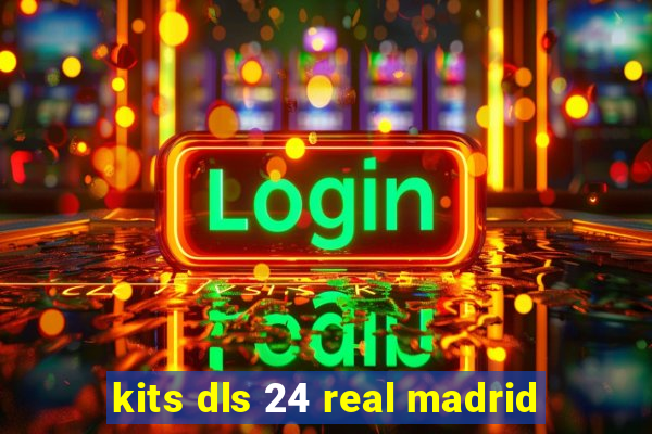 kits dls 24 real madrid