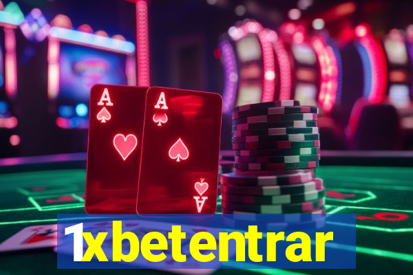 1xbetentrar