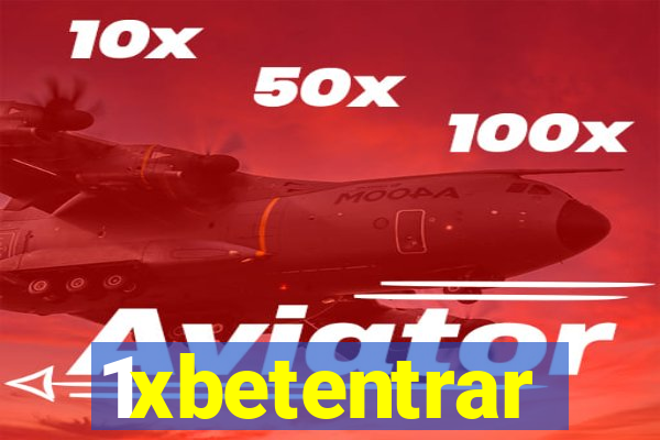 1xbetentrar