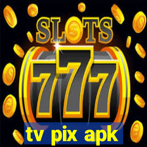 tv pix apk