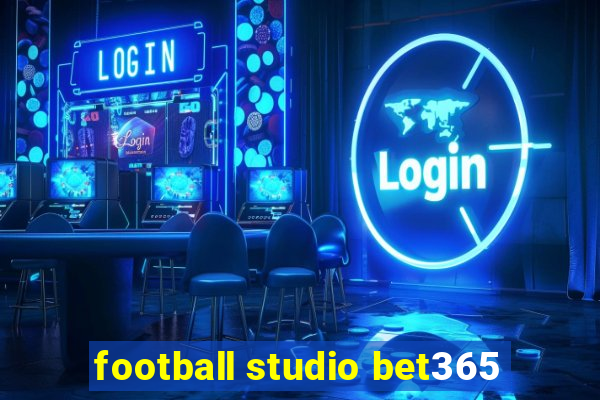 football studio bet365